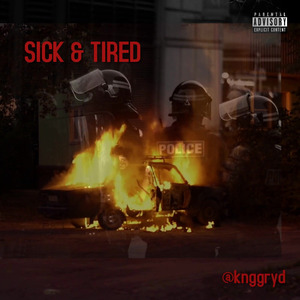 Sick & Tired