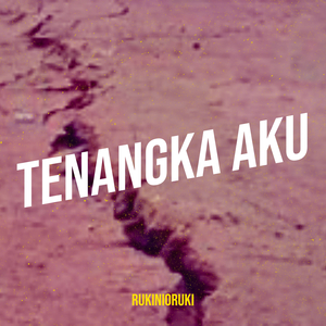 Tenangka Aku