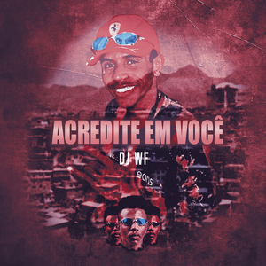 Acredite em Você - Funk Remix