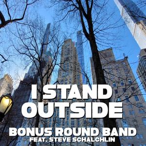 I Stand Outside (feat. Steve Schalchlin)