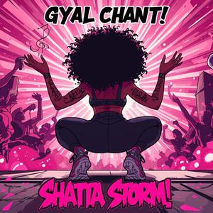 GYAL CHANT!