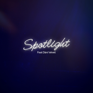 Spotlight (feat. Dàni Velvet)