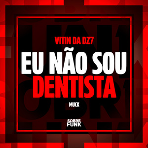 EU NÃO SOU DENTISTA