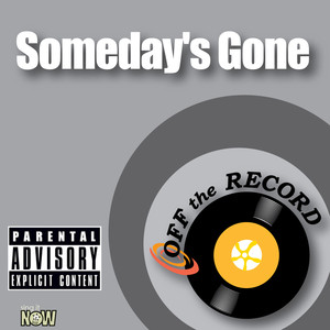 Someday's Gone