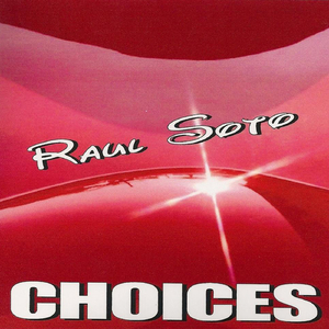Choices- Club Ext Mix (Charlie Babie Feat Raul Soto)