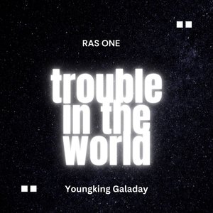 Trouble in the World