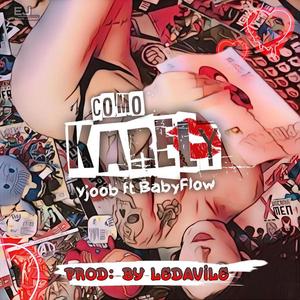 Como Karely (feat. Baby Flow & Ledavile)