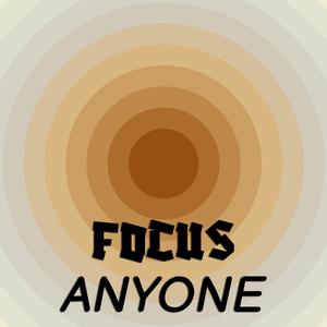 Focus Anyone