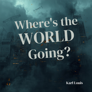 Where's the World Going?