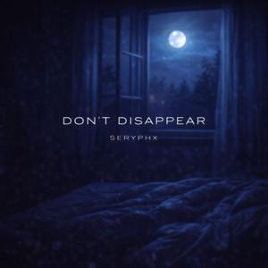 Don't Disappear