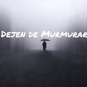 Dejen De Murmurar