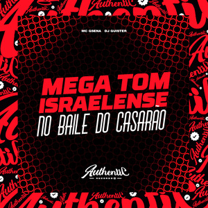 Mega Tom Israelense no Baile do Casarão