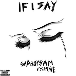 If I Say (feat. Layne)