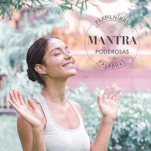Mantra de Abundancia "Papildināšana" en Letón y Español: Atrae Prosperidad y Bienestar a través de la Meditación