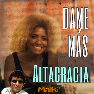 Dame Mas (feat. Malki)