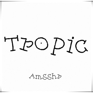Tropic