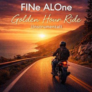 FINe AlONe - Golden Hour Ride (Instrumental)