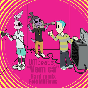 Vem Cá (Hard Remix)