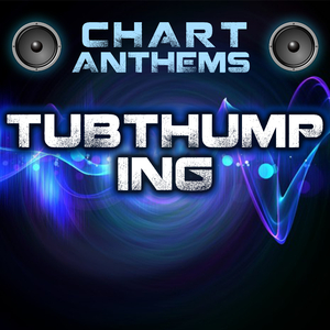 Tubthumping (Intro) [Originally Performed By Chumbawumba]