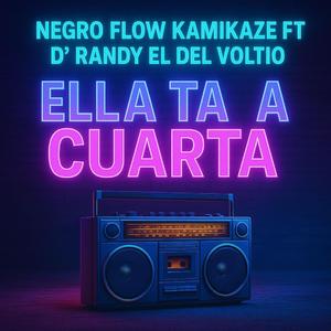 Ella ta a cuarta (feat. Negro Flow D Hollywood)