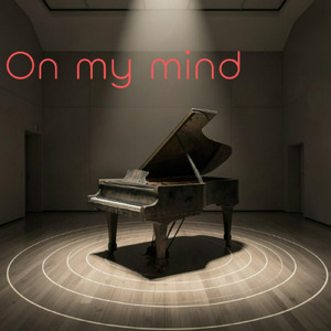 On my mind