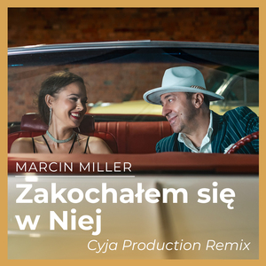 Zakochałem Się W Niej (Cyja Production Remix)