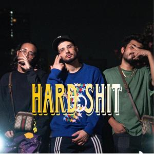 HARD SHIT