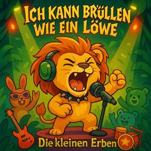 Ich kann brüllen wie ein Löwe