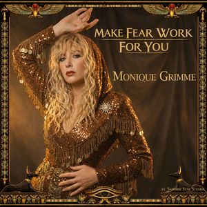 Make Fear Work For You