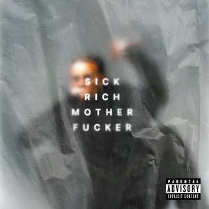 SICK RICH MOTHERF**KER