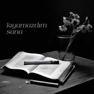 kıyamazdım sana