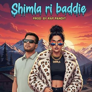 Shimle Ri Baddie