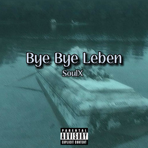 Bye bye Leben