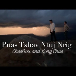 Puas Tshav Ntuj Nrig (feat. KongChue)
