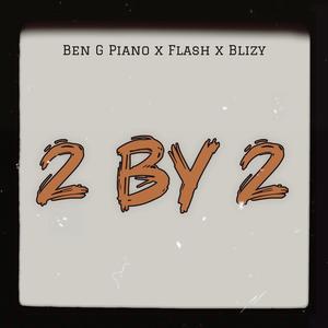 2 By 2 (feat. Flash & Blizy)