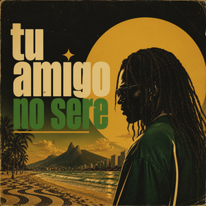 Tu amigo no seré