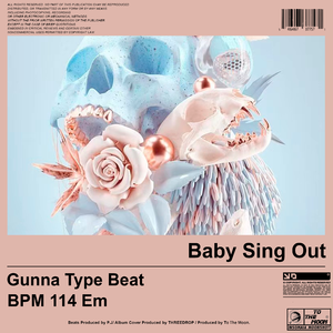 【Baby Sing Out】 ‘Gunna Type Beat’