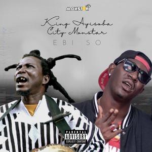 ebi so (feat. King Ayisoba)