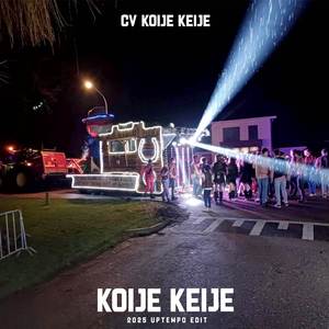 Koije Keije (Official CV Koije Keije Anthem 2024) (Uptempo Edit)