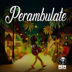 Perambulate