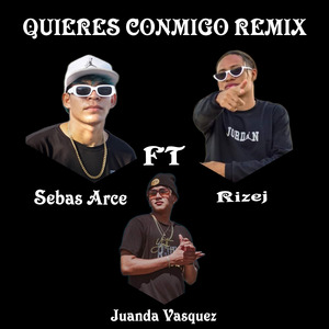 Quieres Conmigo (Remix)