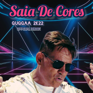Saia De Cores (Guggaa 2k22 Official Remix)