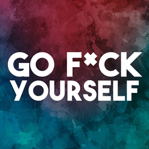 Go **** Yourself (Trap Remix)
