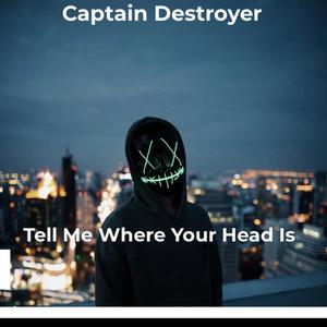 Tell Me Where Your Head Is