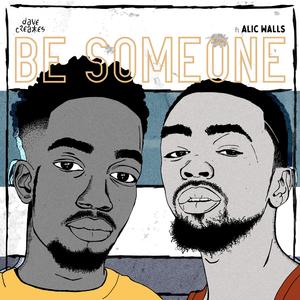 Be Someone (feat. Alic Walls)
