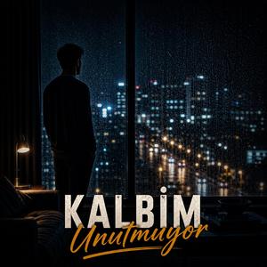 Kalbim Unutmuyor