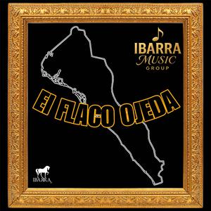 EL FLACO OJEDA (IBARRA MG)