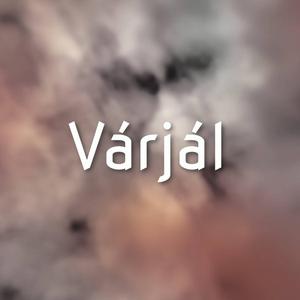 Várjál