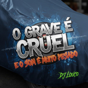 O Grave É Cruel e o Som É Muito Pesado