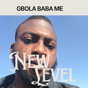 Gbola Baba Me